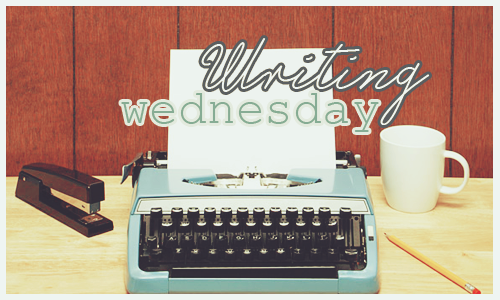 Writing Wednesday